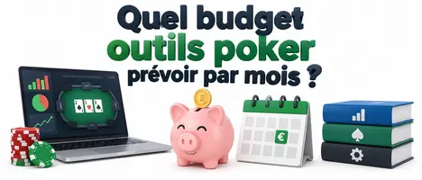 Quel budget outils poker prévoir par mois ?