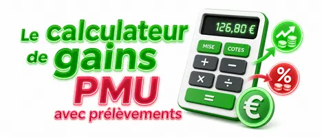 Le calculateur de gains PMU avec prélèvements