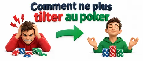 Comment ne plus tilter au poker