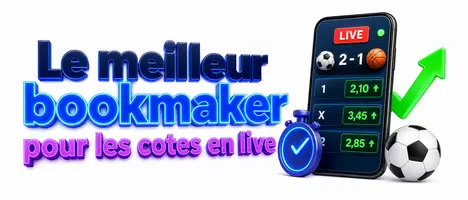 Le meilleur bookmaker pour les cotes en live