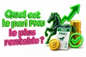 Quel est le pari PMU le plus rentable ?