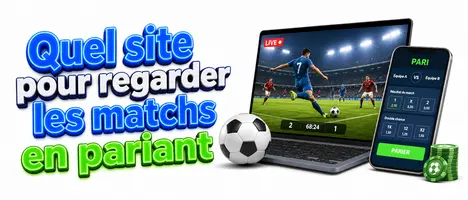 Quel site pour regarder les matchs en pariant