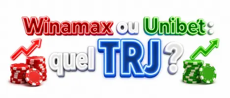 Winamax ou Unibet : quel TRJ ?